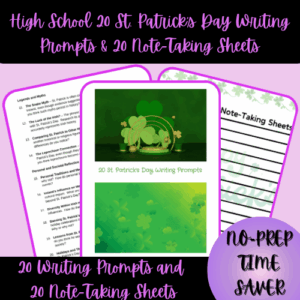 1-Thumbnail-Cover-High-School-20-St.-Patricks-Day-Writing-Prompts-and-20-Note-Taking-Sheets.png
