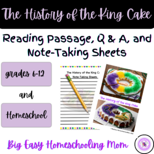 The History of the King Cake Reading Passage, Q & A, and Note-Taking Sheets.