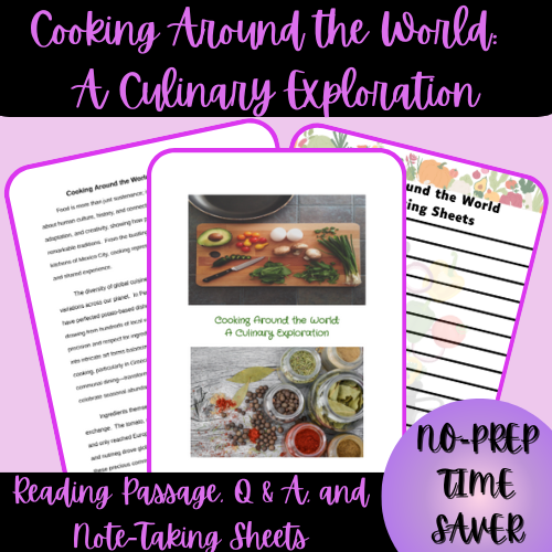 Cooking Around the World Reading Passage, Q & A, and Note-Taking Sheets