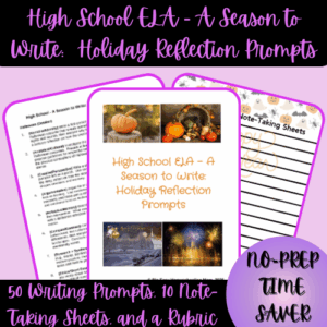 1-Thumbnail-Cover-50-High-School-ELA-A-Season-to-Write_-Holiday-Reflection-Prompts-Note-Taking-Sheets-and-a-Rubric.png