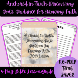 1 - Thumbnail Cover - Anchored in Truth_ Discovering God's Guidance for Growing Faith