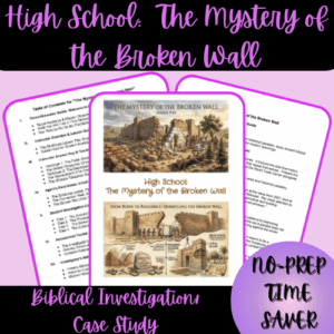 1-Thumbnail-Cover-High-School-The-Mystery-of-the-Broken-Wall-Biblical-Investigation-Case-Study.png