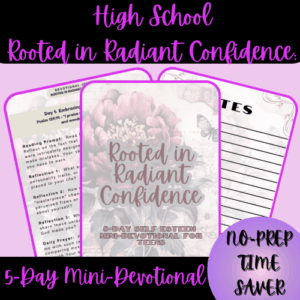 1-Thumbnail-Cover-High-School-Rooted-in-Radiant-Confidence-5-Day-Teen-Mini-Devotional.png